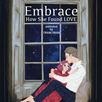Embrace - How She Found LOVE. / TRANCHRAN